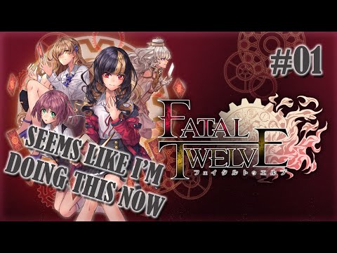 I DUNNO WHY Iu0027M STREAMING FATAL TWELVE (Part 01)