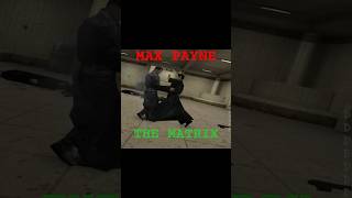 Max Payne Matrix Mod