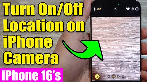📍 How to Turn On/Off Location on iPhone Camera | iPhone 16/16 Pro Max & iOS 18 Guide