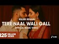 Tere Naal Wali Gall Killer Keshav Official Music Video Punjabi Romantic Song 2025 Tere Naal Wali Gall Killer Keshav Official Music Video Punjabi Romantic Song 2025