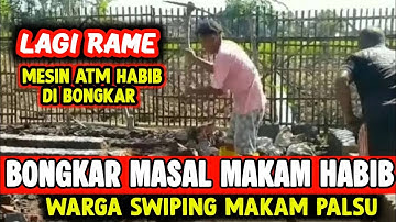 BONGKAR MAKAM HABIB‼️WARGA SWIPING MAKAM YANG DIDUGA PALSU/DI HABIBKAN❗UMAT PRIBUMI MARAH