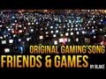 Blake  friends and games original gaming song