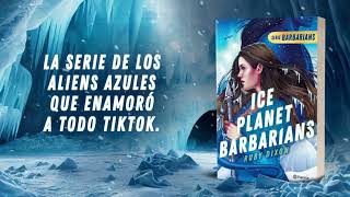 Booktrailer - Ice Planet Barbarians de Ruby Dixon - Grupo Planeta