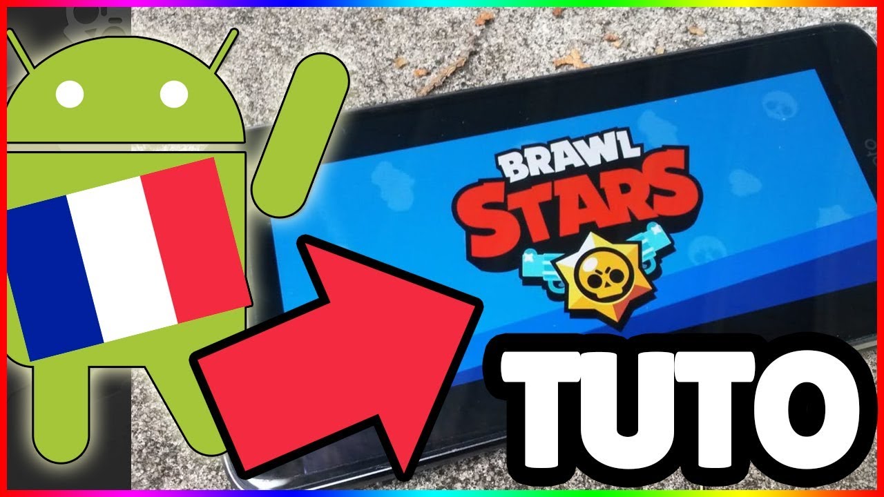Tuto Installer Brawl Stars Android Monde Entier 100 Vrai Youtube - comment instaler brawl star
