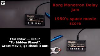 Korg Monotron Delay jam: 1950s space movie score