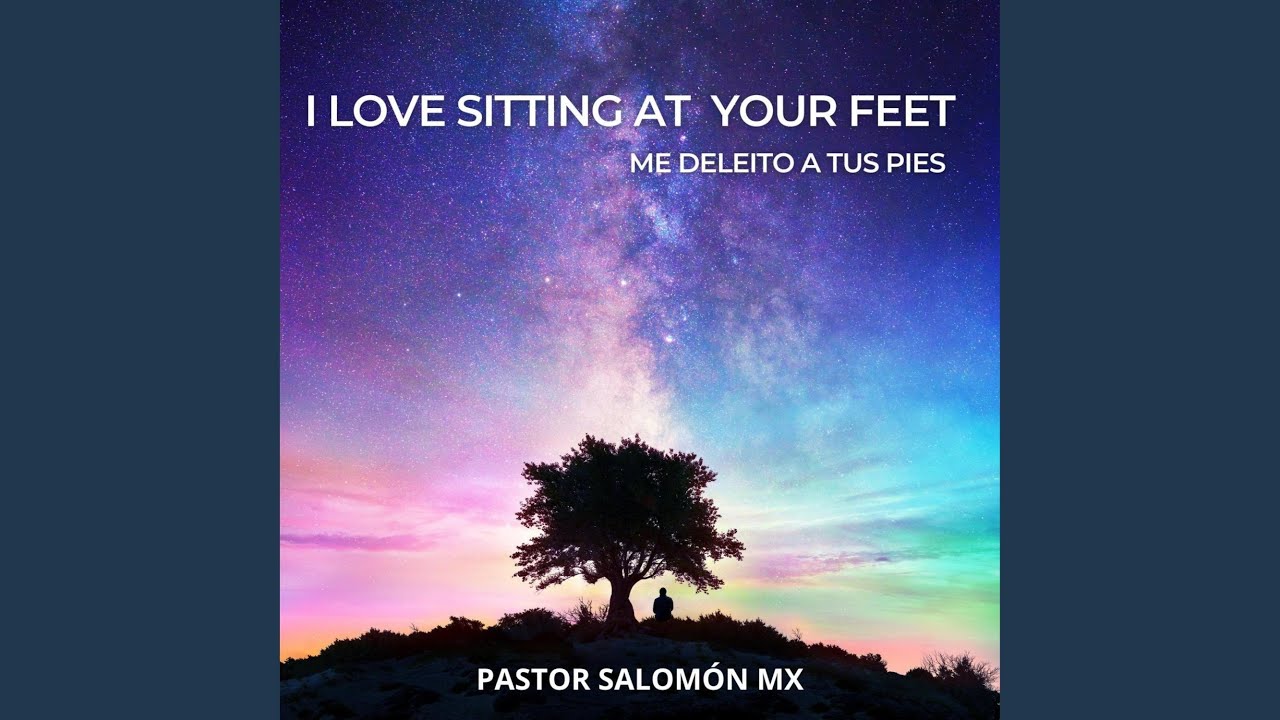 I Love Sitting At Your Feet Me Deleito A Tus Pies YouTube i-love-sitting-at-your-feet-me-deleito-a-tus-pies-youtube
