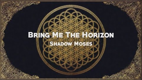 Bring Me The Horizon - Shadow Moses (Unofficial Lyric Video)