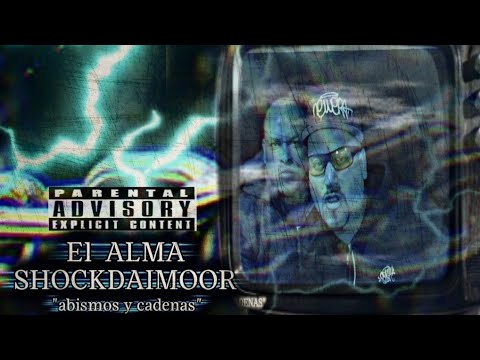 "ABISMOS Y CADENAS"  SHOCKDAIMOOR feats 3L ALMA chr beats homsgreisckol vol. 8 HIPCORECHILE