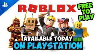 ROBLOX Available Today on Playstation (FREE TO PLAY) 