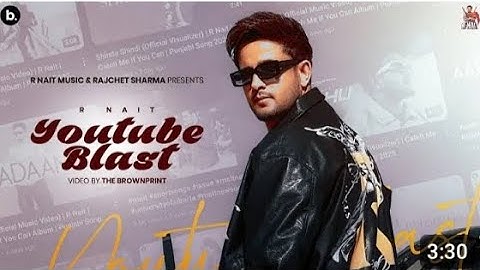 You tube blast( cover music video) | R nait | catch me if you can album | punjabi song 2025