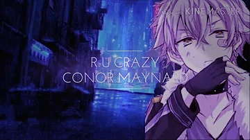 R U Crazy - Conor Maynard ♩Nightcore♩