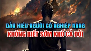 DẤU HIỆU NGƯỜI CÓ NGHIỆP NẶNG - Không biết sớm KHỔ CẢ ĐỜI