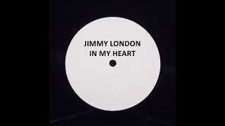 Jimmy London  In My Heart