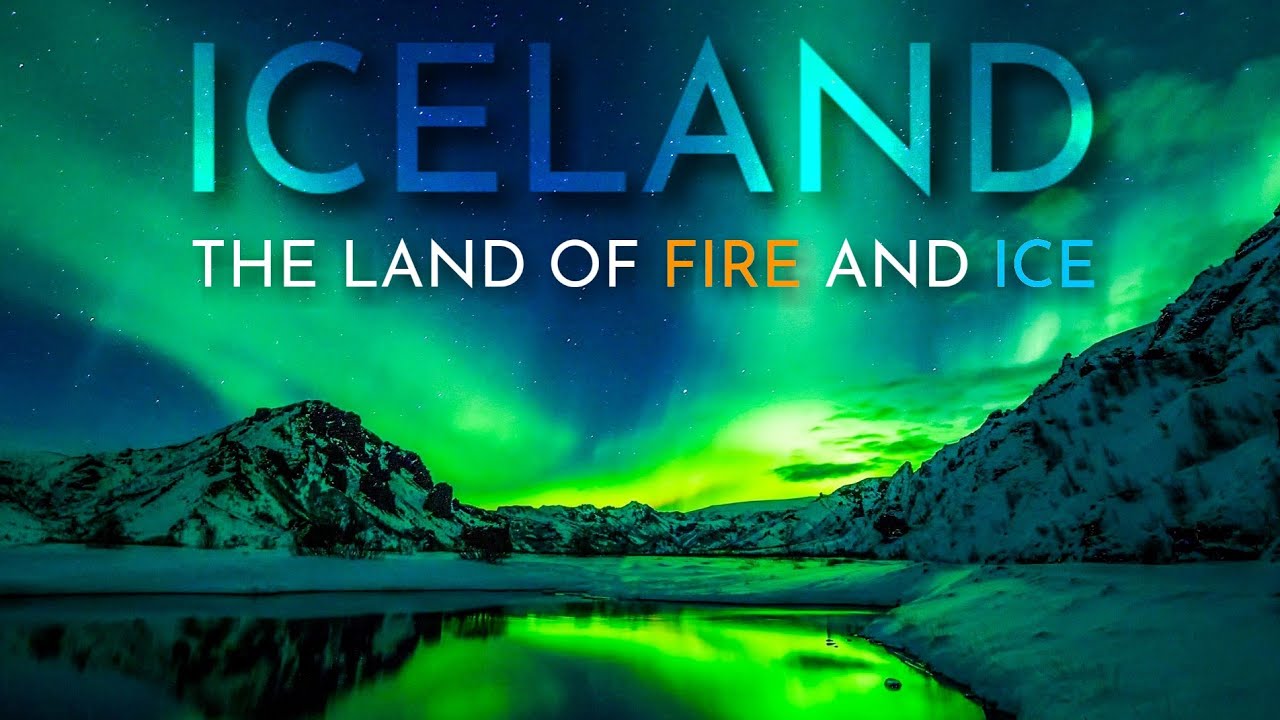 Iceland: The Land of Fire and Ice - Places to Visit in 2023