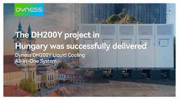 The DH200Y project of Dyness in Hungary was successfully delivered