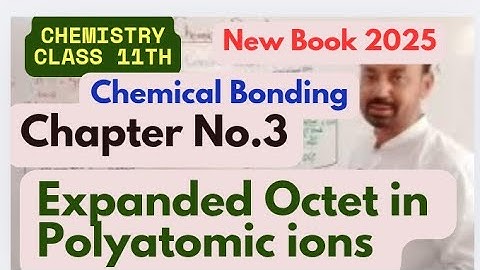 Expanded Octet in Polyatomic Ions | FSc 1st Year |11th Class Chemistry |New Book 2025.
