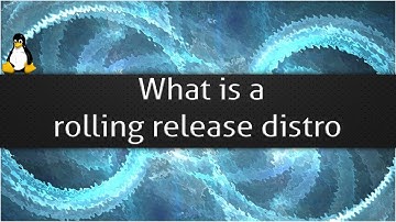 What is a rolling release distro