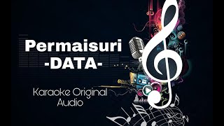 Permaisuri - Data Karaoke Version HQ Original Audio