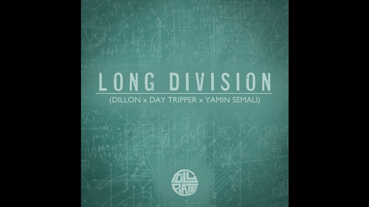 Watch Dillon, Day Tripper & Yamin Semali - Long Division on YouTube Watch Dillon, Day Tripper & Yamin Semali - Long Division on YouTube