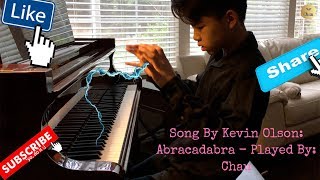 Song By Kevin Olson: Abracadabra - Played By Evan Chau