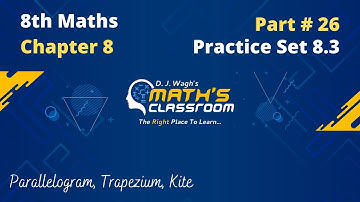 8th Maths | Practice Set 8.3 | Chapter 8 Quadrilateral: Construction and types