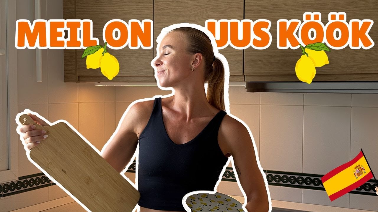 MEIL ON LÕPUKS UUS KÖÖK! ✅ 🇪🇸│VLOG 54