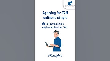 How to apply TAN online? | Tax Deduction and Collection Account Number | Finsights| Sundaram Finance