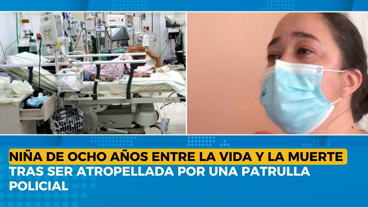 Niña de ocho años entre la vida y la muerte tras ser atropellada por ...
