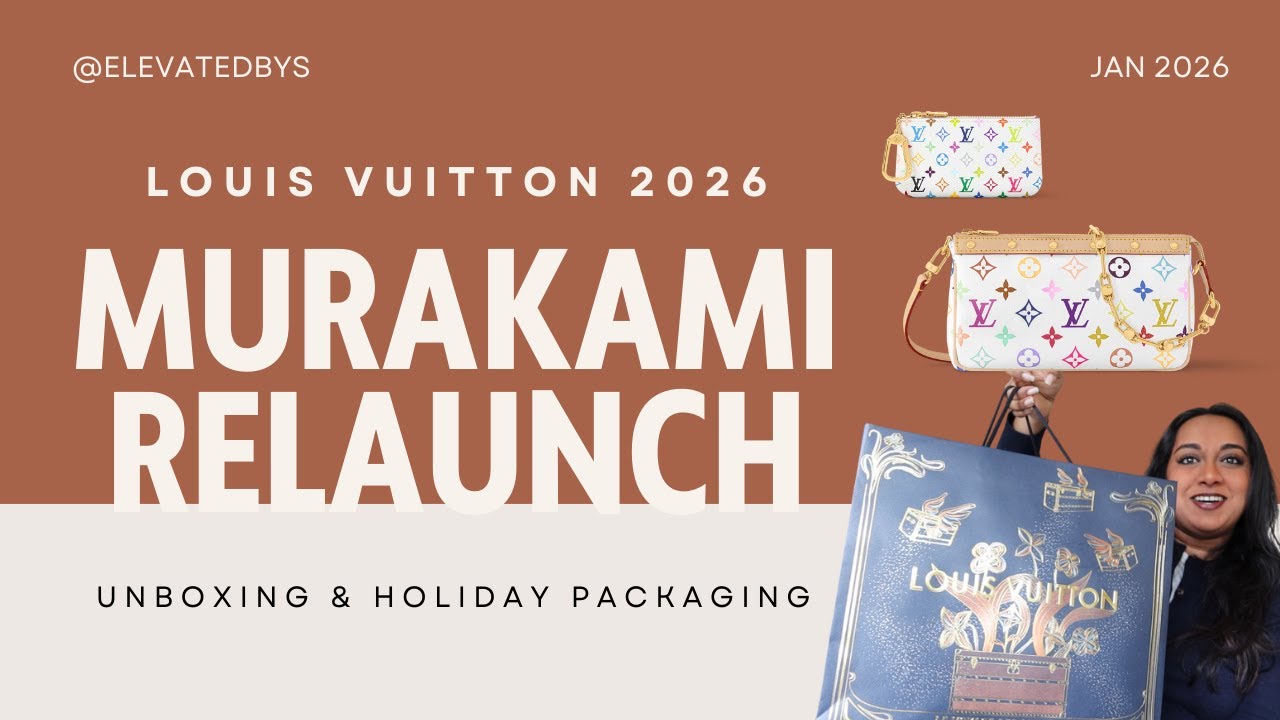 Louis Vuitton Murakami 2026 Relaunch | Holiday Packaging, Unboxing & First Impressions