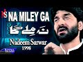 Nadeem Sarwar - Na Miley Ga 1998