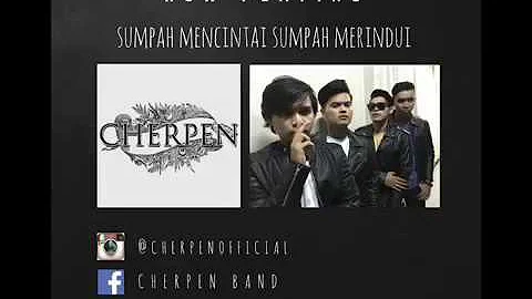 Cherpen Band - Sumpah Mencintai Sumpah Merindui (SMSM)