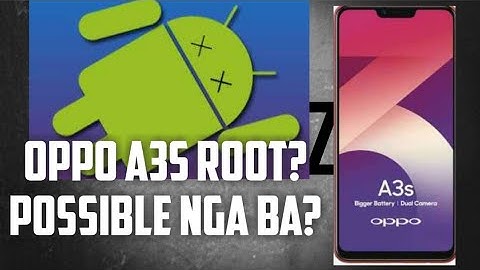 #rootoppoa3s posible ba na ma root ang oppo a3s?