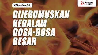 Dijerumuskan Kedalam Dosa Dosa Besar - Ustadz Abu Ubaidah As Sidawi