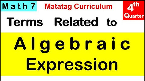 Introduction to Algebraic Expression, Terms related to algebraic expression Math 7 4th qt #matatag