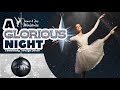 A glorious night  all dance pieces 4k  dance 4 joy