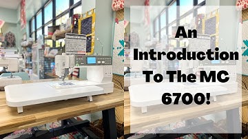 An Introduction to The Janome MC6700 & AcuFeed! | Get To Know Your Machine
