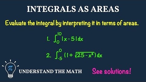 Evaluating Definite Integrals as Areas | Using Geometry to Find Exact Values