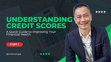 Understanding Credit Scores: A Quick Guide to Improving Your Financial Health (Part 1)