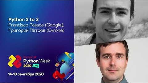 Migrating codebases with millions of modules from Python 2 to Python 3/ Francisco Passos, Г. Петров