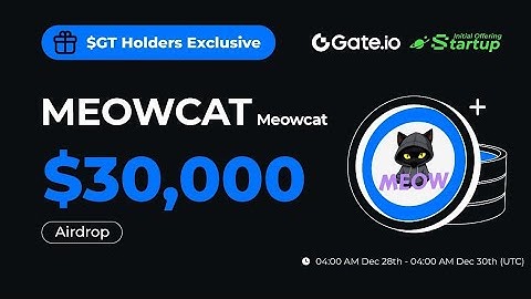 Meowcat (MEOWCAT) startup Airdrop on gateio #gateiostartup #meowcat
