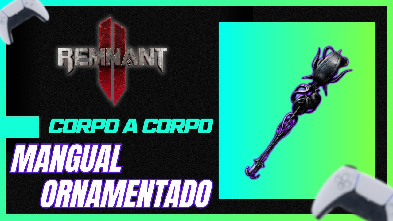 Remnant 2 - Mangual Ornamentado