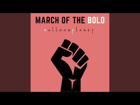 March Of The Bold