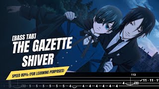 【BASS TAB】 KUROSHITSUJI (BLACK BUTLER) OST | THE GAZETTE - SHIVER『SPEED 80%』