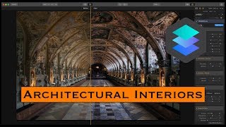 Architectural Interiors || Luminar Workflow