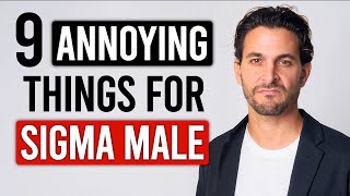 9 Extremely Annoying Things For a Sigma Male by Epic Wisdom 1,686 views 2 years ago 4 minutes, 56 seconds