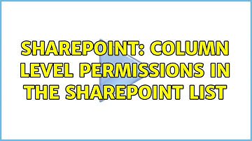 Sharepoint: column level permissions in the sharepoint list