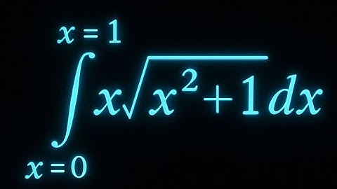 🎯Integration of x sqrt(x^2 + 1) dx from 0 to 1👍using u substitution✨