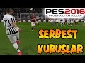 PES 2016 Serbest Vuruşlar (Frikik)
