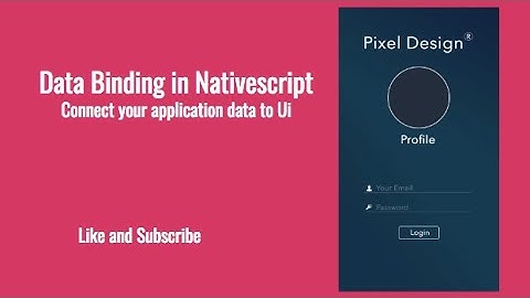 Data Binding in Nativescript #6
