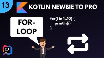 Kotlin Newbie To Pro - FOR LOOP - Part 13